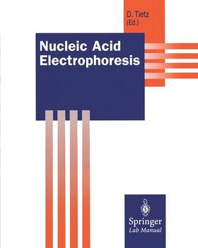 Tietz |  Nucleic Acid Electrophoresis | Buch |  Sack Fachmedien