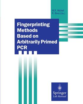 Bova / Micheli |  Fingerprinting Methods Based on Arbitrarily Primed PCR | Buch |  Sack Fachmedien