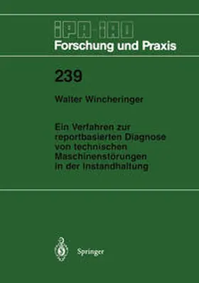 Wincheringer |  Ein Verfahren zur reportbasierten Diagnose von technischen Maschinenstörungen in der Instandhaltung | eBook | Sack Fachmedien