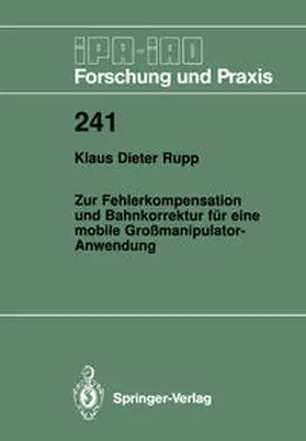 Rupp |  Zur Fehlerkompensation und Bahnkorrektur für eine mobile Großmanipulator-Anwendung | eBook | Sack Fachmedien