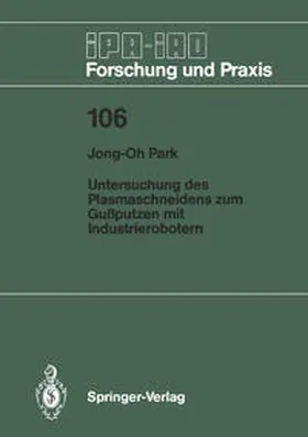 Park |  Untersuchung des Plasmaschneidens zum Gußputzen mit Industrierobotern | eBook | Sack Fachmedien