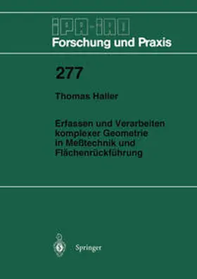 Haller |  Erfassen und Verarbeiten komplexer Geometrie in Meßtechnik und Flächenrückführung | eBook | Sack Fachmedien