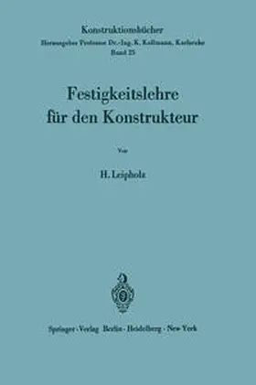 Leipholz |  Festigkeitslehre für den Konstrukteur | eBook | Sack Fachmedien