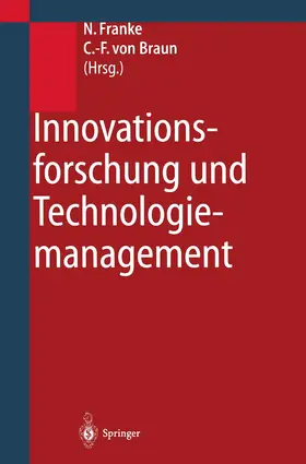 Braun / Franke |  Innovationsforschung und Technologiemanagement | Buch |  Sack Fachmedien