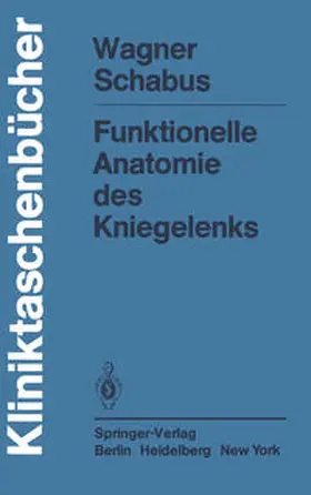 Wagner / Schabus |  Funktionelle Anatomie des Kniegelenks | eBook | Sack Fachmedien