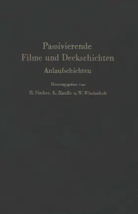 Fischer / Wiederholt / Hauffe |  Passivierende Filme und Deckschichten | Buch |  Sack Fachmedien