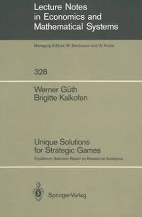 Güth / Kalkofen |  Unique Solutions for Strategic Games | eBook | Sack Fachmedien