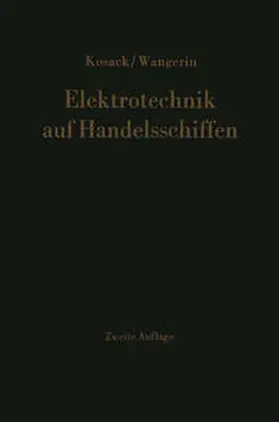 Wangerin / Kosack |  Elektrotechnik auf Handelsschiffen | Buch |  Sack Fachmedien