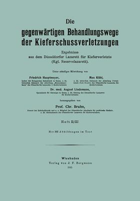 Hautmeyer / Bruhn / Kühl |  Die gegenwärtigen Behandlungswege der Kieferschussverletzungen | Buch |  Sack Fachmedien