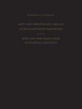 Schuler / Gebelein |  Acht- und Neunstellige Tabellen zu den Elliptischen Funktionen / Eight and Nine Place Tables of Elliptical Functions | Buch |  Sack Fachmedien