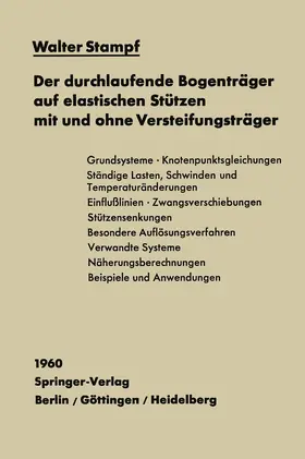 Stampf |  Der durchlaufende Bogenträger auf elastischen Stützen mit und ohne Versteifungsträger | Buch |  Sack Fachmedien