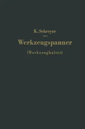 Schreyer |  Werkzeugspanner (Werkzeughalter) | Buch |  Sack Fachmedien