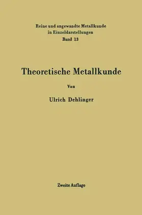 Dehlinger |  Theoretische Metallkunde | Buch |  Sack Fachmedien