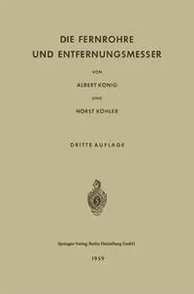 Köhler / König |  Die Fernrohre und Entfernungsmesser | Buch |  Sack Fachmedien