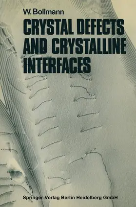 Bollmann |  Crystal Defects and Crystalline Interfaces | Buch |  Sack Fachmedien