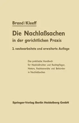 Brand / Kleeff |  Die Nachlaßsachen in der gerichtlichen Praxis | Buch |  Sack Fachmedien