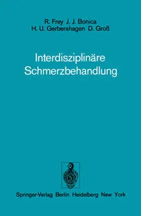 Frey / Bonica / Gebershagen |  Interdisziplinäre Schmerzbehandlung | eBook | Sack Fachmedien