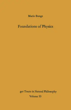 Bunge |  Foundations of Physics | Buch |  Sack Fachmedien