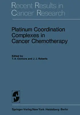 Connors / Roberts |  Platinum Coordination Complexes in Cancer Chemotherapy | eBook | Sack Fachmedien