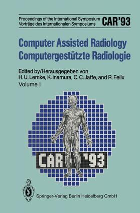 Lemke / Inamura / Felix |  Computer Assisted Radiology / Computergestützte Radiologie | Buch |  Sack Fachmedien