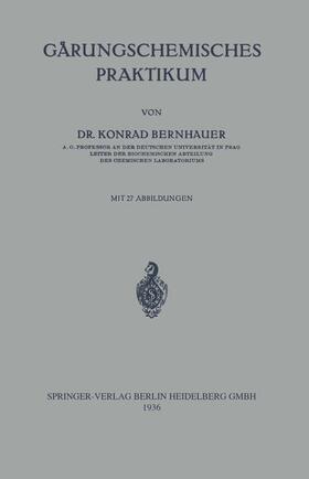 Bernhauer |  Gärungschemisches Praktikum | Buch |  Sack Fachmedien