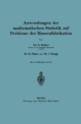 Becker / Runge / Plaut |  Anwendungen der mathematischen Statistik auf Probleme der Massenfabrikation | Buch |  Sack Fachmedien