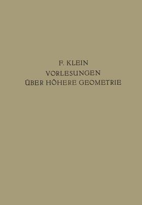 Klein / Courant / Blaschke |  Vorlesungen Über Höhere Geometrie | Buch |  Sack Fachmedien