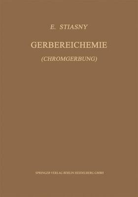 Stiasny |  Gerbereichemie | Buch |  Sack Fachmedien