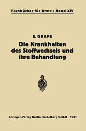 Grafe |  Die Krankheiten des Stoffwechsels und ihre Behandlung | eBook | Sack Fachmedien