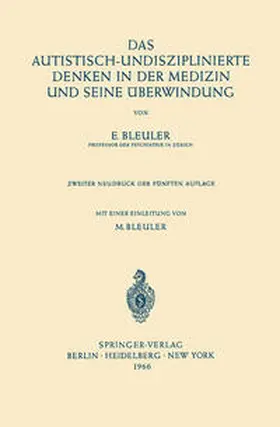 Bleuler |  Das Autistisch-Undisziplinierte Denken in der Medizin und Seine Überwindung | eBook | Sack Fachmedien