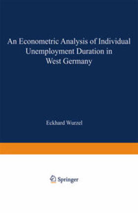 Wurzel |  An Econometric Analysis of Individual Unemployment Duration in West Germany | eBook | Sack Fachmedien