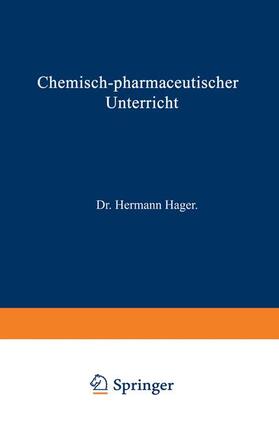 Hager |  Chemisch-pharmaceutischer Unterricht | Buch |  Sack Fachmedien