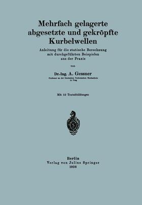 Geßner |  Mehrfach gelagerte, abgesetzte und gekröpfte Kurbelwellen | Buch |  Sack Fachmedien