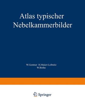Gentner / Bothe / Maier-Leibnitz |  Atlas typischer Nebelkammerbilder | Buch |  Sack Fachmedien