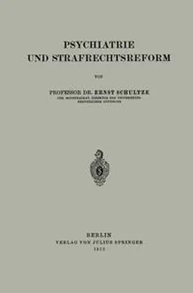 Schultze |  Psychiatrie und Strafrechtsreform | Buch |  Sack Fachmedien