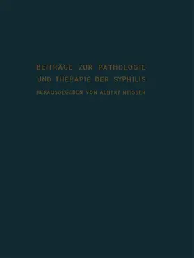 Neisser |  Beiträge zur Pathologie und Therapie der Syphilis | Buch |  Sack Fachmedien