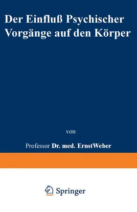 Weber |  Der Einfluß psychischer Vorgänge auf den Körper insbesondere auf die Blutverteilung | Buch |  Sack Fachmedien