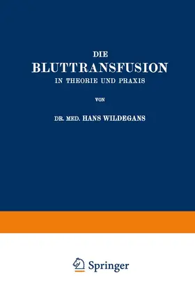 Wildegans |  Die Bluttransfusion in Theorie und Praxis | Buch |  Sack Fachmedien