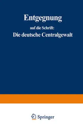 Springer | Entgegnung auf die Schrift: Die deutsche Centralgewalt und die Preußische Armee | E-Book | sack.de