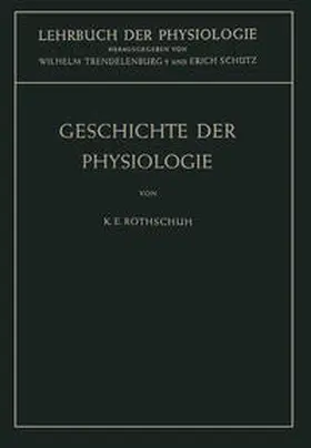 Rothschuh / Trendelenburg / Schütz |  Geschichte der Physiologie | eBook | Sack Fachmedien