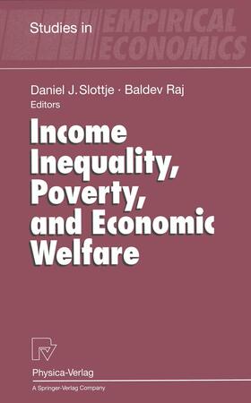 Raj / Slottje |  Income Inequality, Poverty, and Economic Welfare | Buch |  Sack Fachmedien