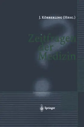 Köbberling |  Zeitfragen der Medizin | eBook | Sack Fachmedien