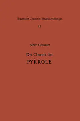 Gossauer | Die Chemie der Pyrrole | E-Book | sack.de