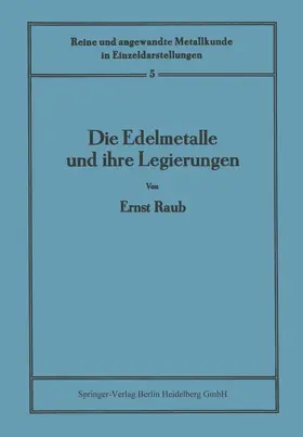 Raub / Köster |  Die Edelmetalle und ihre Legierungen | Buch |  Sack Fachmedien