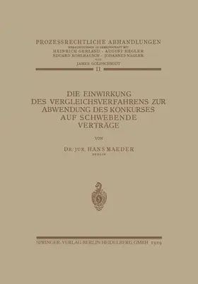 Maeder / Nagler / Goldschmidt |  Die Einwirkung des Vergleichsverfahrens zur Abwendung des Konkurses auf Schwebende Verträge | Buch |  Sack Fachmedien