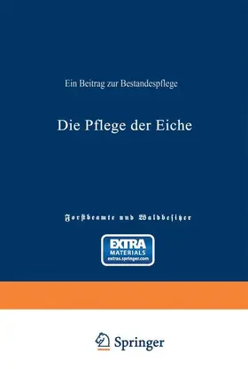 Schütz |  Die Pflege der Eiche | Buch |  Sack Fachmedien