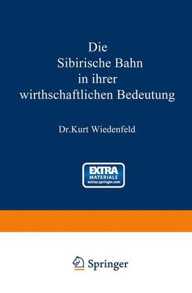 Wiedenfeld |  Die Sibirische Bahn in ihrer wirthschaftlichen Bedeutung | Buch |  Sack Fachmedien