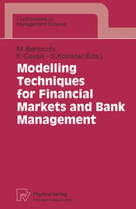 Bertocchi / Cavalli / Komlosi |  Modelling Techniques for Financial Markets and Bank Management | eBook | Sack Fachmedien