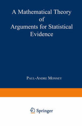 Monney |  A Mathematical Theory of Arguments for Statistical Evidence | eBook | Sack Fachmedien