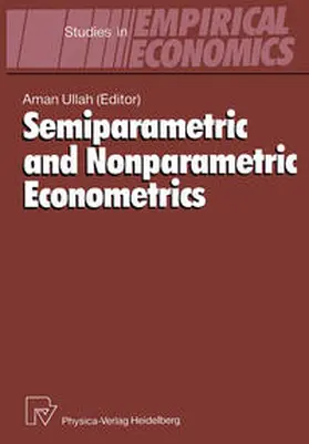 Ullah |  Semiparametric and Nonparametric Econometrics | eBook | Sack Fachmedien